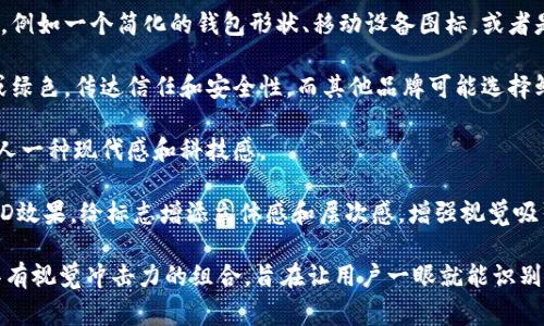 数字钱包的标志通常具有现代、简洁的设计风格，以传达其安全性、便捷性和技术感。不同品牌的数字钱包标志各有特色，但它们通常会使用以下元素：

1. **图标设计**: 许多数字钱包的标志采用图标或符号，例如一个简化的钱包形状、移动设备图标，或者是与钱包交易相关的图形（如银行账户、卡片或货币符号）。

2. **颜色搭配**: 在颜色方面，一些数字钱包采用蓝色或绿色，传达信任和安全性，而其他品牌可能选择鲜艳的颜色如橙色或红色，以吸引注意力。

3. **字体**: 字体的选择往往，通常采用无衬线字体，给人一种现代感和科技感。

4. **视觉元素**: 有些品牌可能会使用渐变色、阴影或3D效果，给标志增添立体感和层次感，增强视觉吸引力。

这些元素结合在一起，形成了一个既能传达品牌理念又具有视觉冲击力的组合，旨在让用户一眼就能识别出这个数字钱包的独特性和价值。